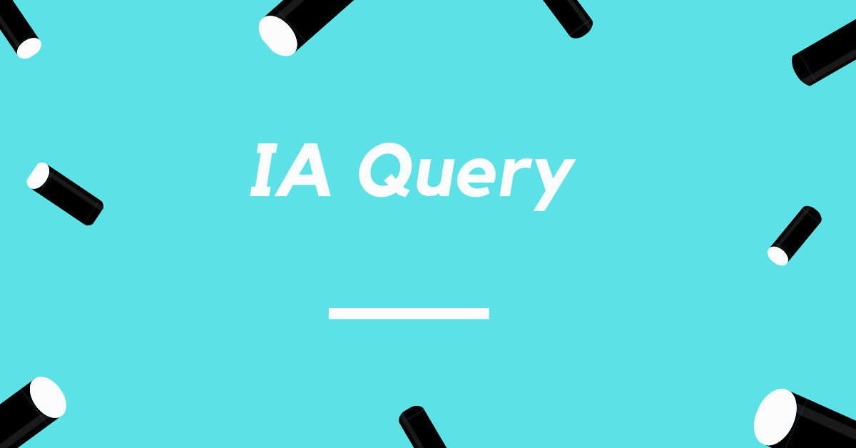 IA Queries