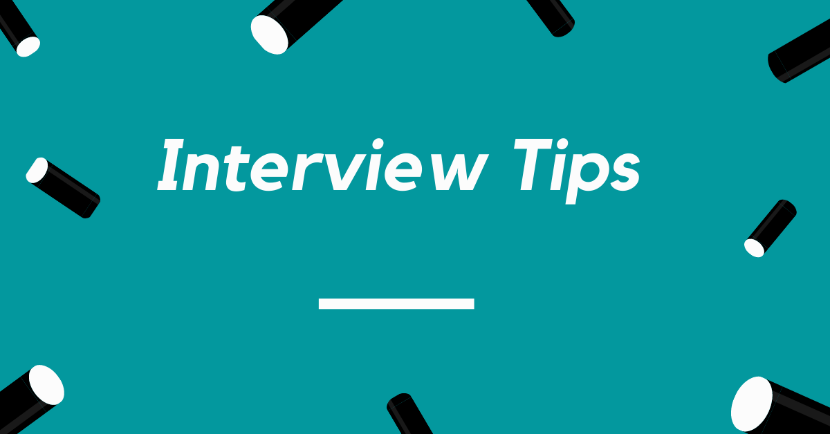 Interview Tips